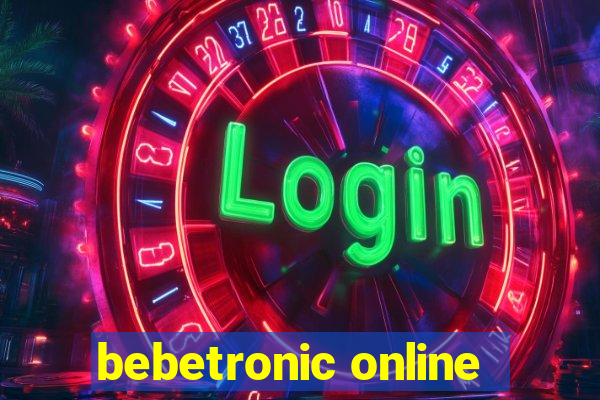 bebetronic online